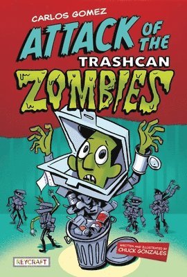 bokomslag Carlos Gomez: Rise of the Trashcan Zombies (Carlos Gomez 2)