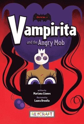 Vampirita and the Angry Mob (Vampirita, Book #1)