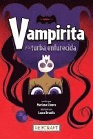 Mariana Llanos - Vampirita Y La Turba Enfurecida (Vampirita, Libro #1), Inbunden
