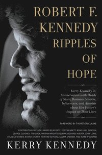 bokomslag Robert F. Kennedy: Ripples of Hope