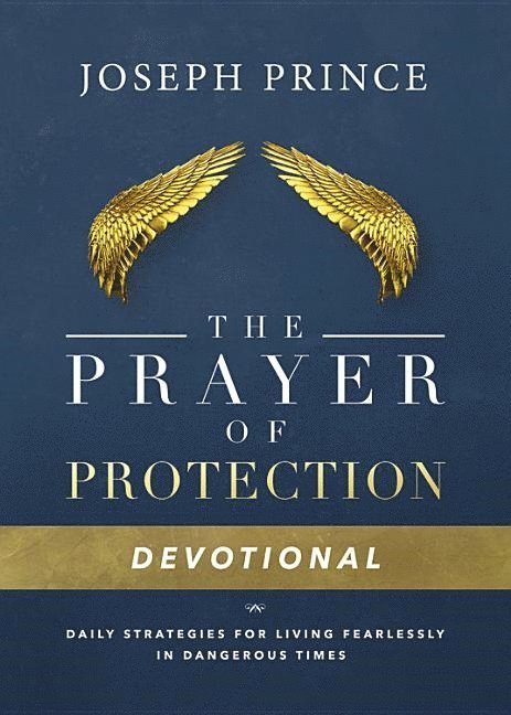Joseph Prince - Daily Readings From the Prayer of Protection, Inbunden