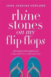 bokomslag Rhinestones On My Flip-Flops