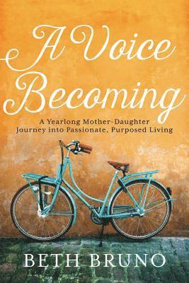 Beth Bruno - Voice Becoming, Häftad