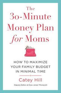 bokomslag 30-Minute Money Plan for Moms