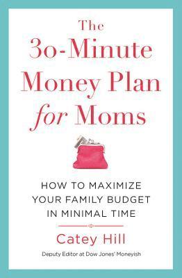 bokomslag The 30-Minute Money Plan for Moms