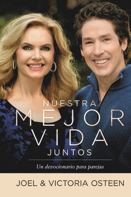 Nuestra Mejor Vida Juntos: Un Devocionario Para Parejas