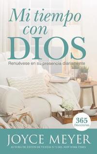 bokomslag Mi Tiempo Con Dios: Renuévese En Su Presencia Diariamente