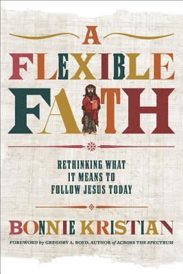 bokomslag A Flexible Faith