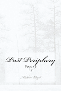 Michael Wetzel - Past Periphery, Häftad