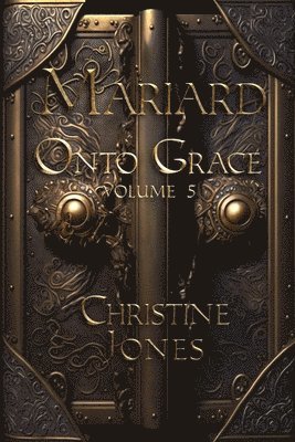 Mariard Volume 5 Onto Grace 1