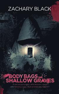 Body Bags and Shallow Graves