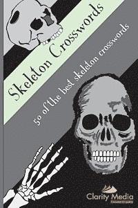 Clarity Media - Skeleton Crosswords: 50 of the best skeleton crosswords, Häftad