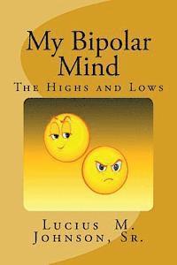bokomslag My Bipolar Mind: The Highs and Lows