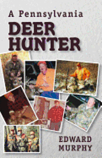 bokomslag A Pennsylvania Deer Hunter