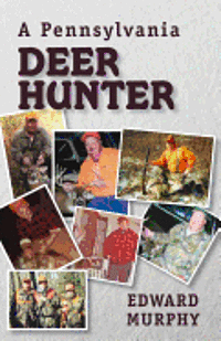 A Pennsylvania Deer Hunter 1