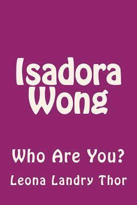 bokomslag Isadora Wong: Who Are You?