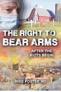 bokomslag The Right To Bear Arms: After the Riots Begin