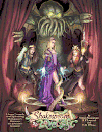 bokomslag Shakespeare v Lovecraft A Horror Comedy Mash-Up featuring Shakespeare's Characters and Lovecraft's Creatures