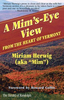 A Mim's-Eye View: From the Heart of Vermont 1