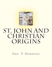 bokomslag St. John and Christian Origins