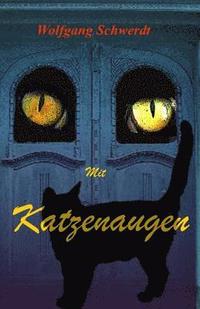 bokomslag Mit Katzenaugen: Träumkatzen Und Der Wilde Kater