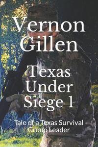 bokomslag Texas Under Siege 1: Tale of a Texas Survival Group Leader