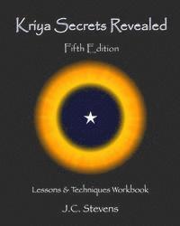 J. C. Stevens - Kriya Secrets Revealed: Complete Lessons and Techniques, Häftad