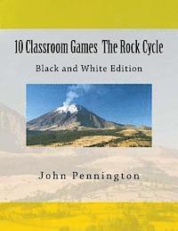 bokomslag 10 Classroom Games The Rock Cycle: Black and White edition