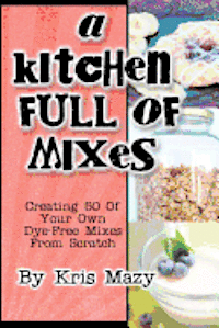 A Kitchen Full of Mixes 1