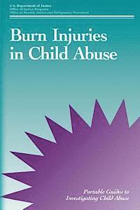 Office of Justice Programs, Office of Juvenile Justice a Prevention - Burn Injuries in Child Abuse, Häftad