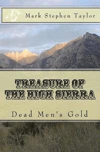 bokomslag Treasure of the High Sierra: Dead Men's Gold