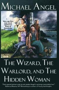 The Wizard, The Warlord, and The Hidden Woman 1