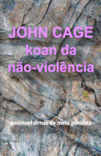 bokomslag John Cage: Koan da Não-Violência