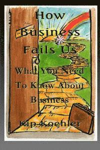 bokomslag How Business Fails Us: What You Need To Know About Business Corruption