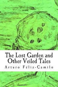 bokomslag The Lost Garden and Other Veiled Tales: English Special Edition