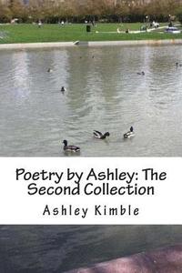 bokomslag Poetry by Ashley: The Second Collection