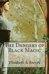 The Dangers of Black Magic 1