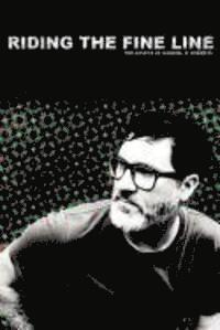 Riding The Fine Line: The Essays of Gabriel D. Roberts