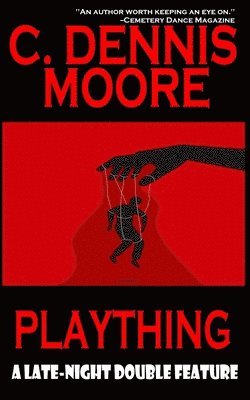C Dennis Moore, C. Dennis Moore - Plaything, Häftad