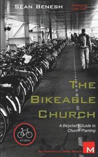 bokomslag The Bikeable Church: A Bicyclist's Guide to Church Planting