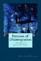 bokomslag Patterns of Disintegration. The EU and the Emerging European Order: A historical and philosophical enquiry into the origin of EU failure