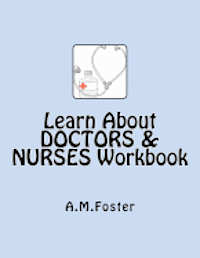 bokomslag Learn About DOCTORS & NURSES Workbook