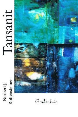 Norbert J. Rottensteiner - Tansanit: Gedichte, Häftad