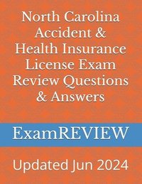 bokomslag North Carolina Accident & Health Insurance License Exam Review Questions & Answers