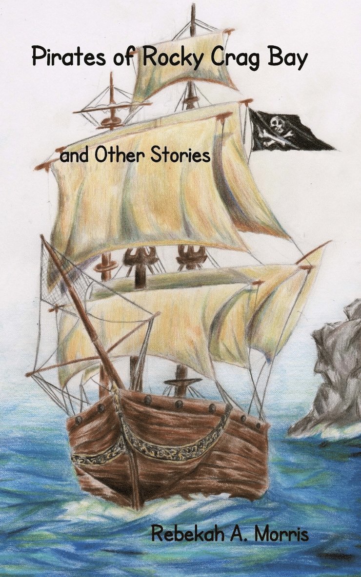 Pirates of Rocky Crag Bay and Other Stories 1