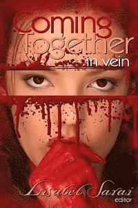 Coming Together: In Vein 1