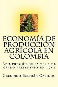 bokomslag Economía de Producción Agrícola en Colombia