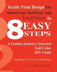 bokomslag Textile Print Design For Sportswear, Surfwear, And Everywear In 8 Easy Steps
