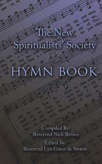 bokomslag The New Spiritualists' Society Hymn Book