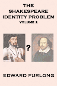 bokomslag The Shakespeare Identity Problem: Volume 2 of 2